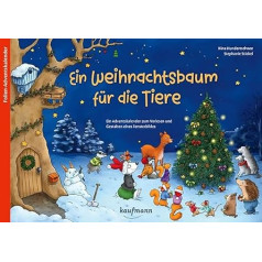 Ein Weihnachtsbaum für die Tiere: Ein Adventskalender zum Vorlesen und Gestalten eines Fensterbildes (Adventskalender mit Geschichten für Kinder: Ein Buch zum Vorlesen und Basteln)